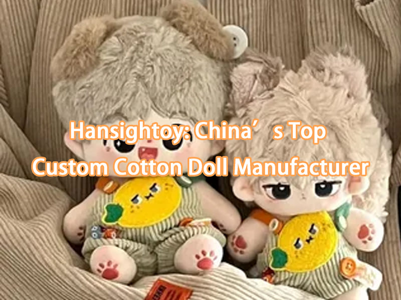 Hansightoy: China’s Top Custom Cotton Doll Manufacturer