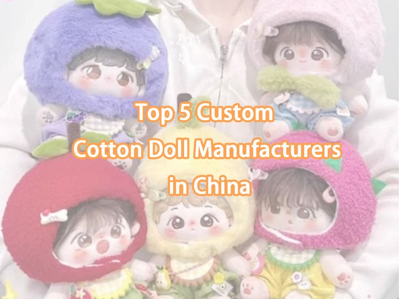 Top 5 Custom Cotton Doll Manufacturers in China